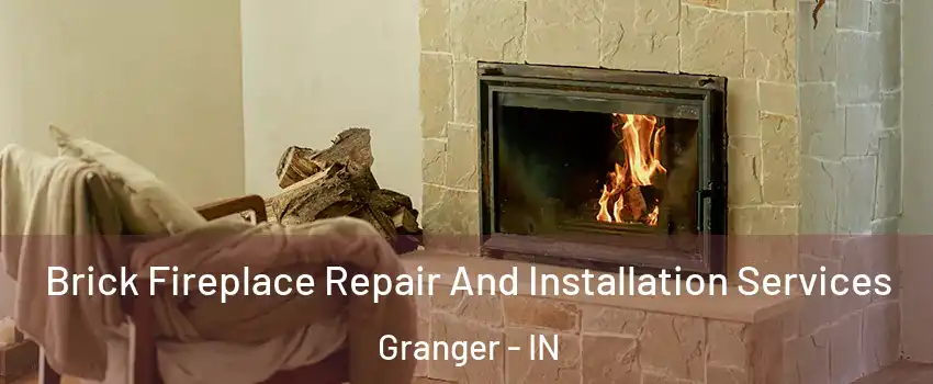  Brick Fireplace Repair And Installation Services Granger - IN