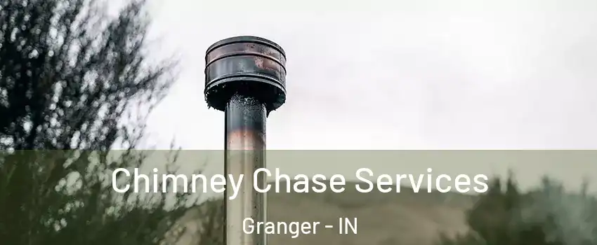  Chimney Chase Services Granger - IN