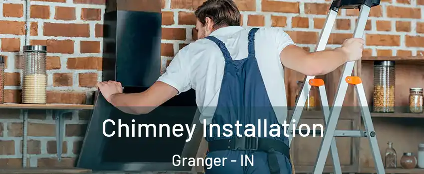  Chimney Installation Granger - IN