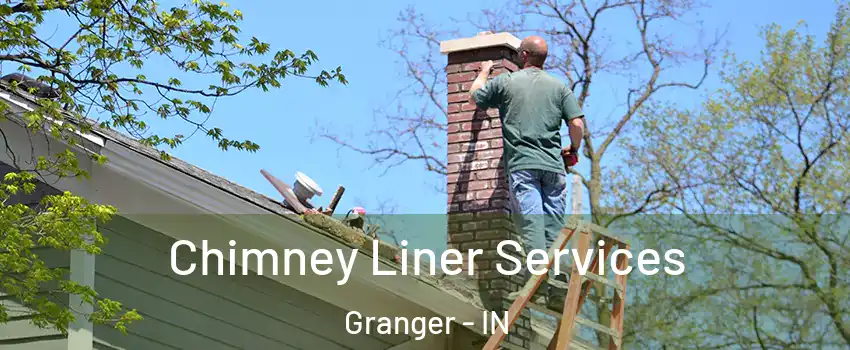  Chimney Liner Services Granger - IN