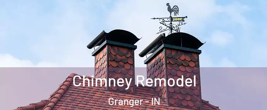  Chimney Remodel Granger - IN