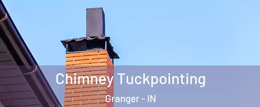  Chimney Tuckpointing Granger - IN