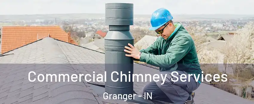  Commercial Chimney Services Granger - IN