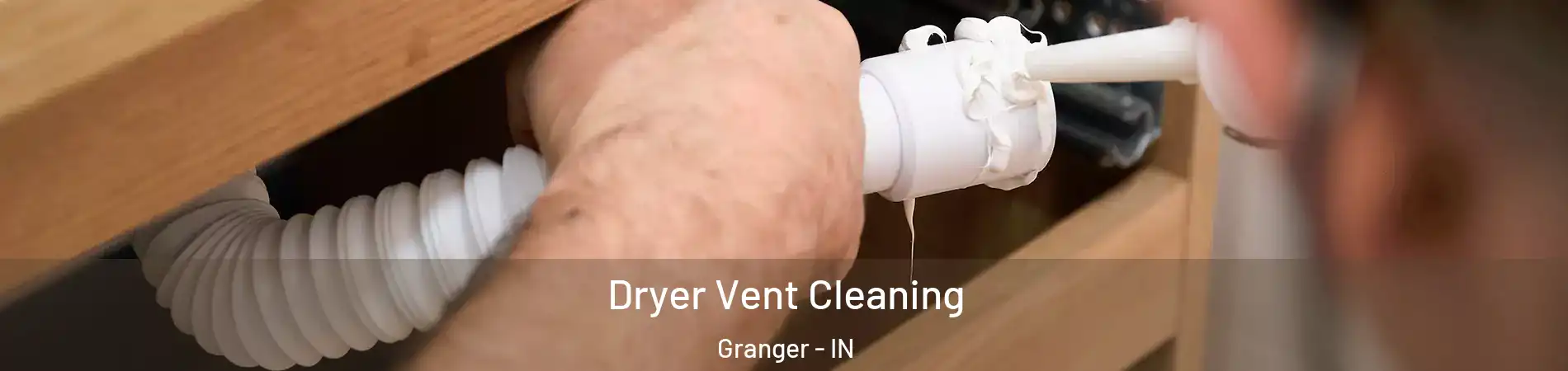  Dryer Vent Cleaning Granger - IN