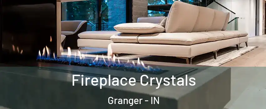  Fireplace Crystals Granger - IN