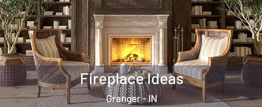  Fireplace Ideas Granger - IN