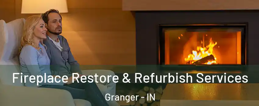  Fireplace Restore & Refurbish Services Granger - IN