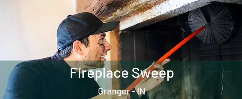  Fireplace Sweep Granger - IN