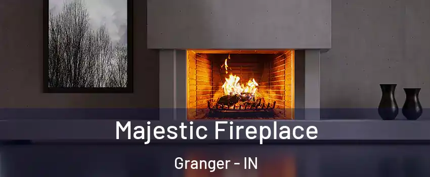  Majestic Fireplace Granger - IN
