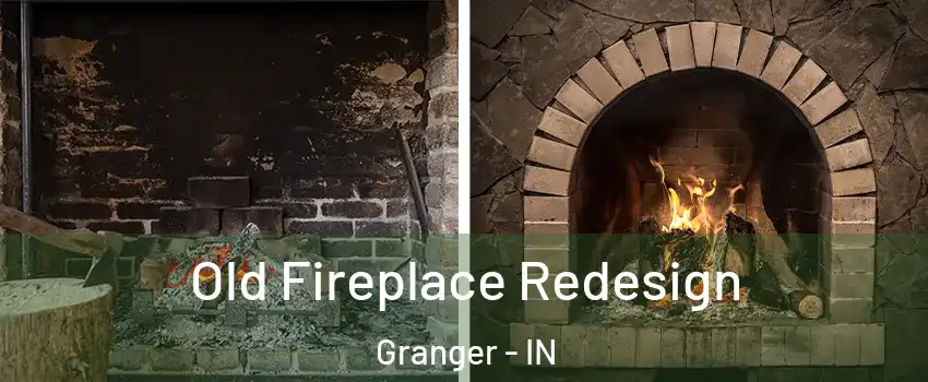  Old Fireplace Redesign Granger - IN