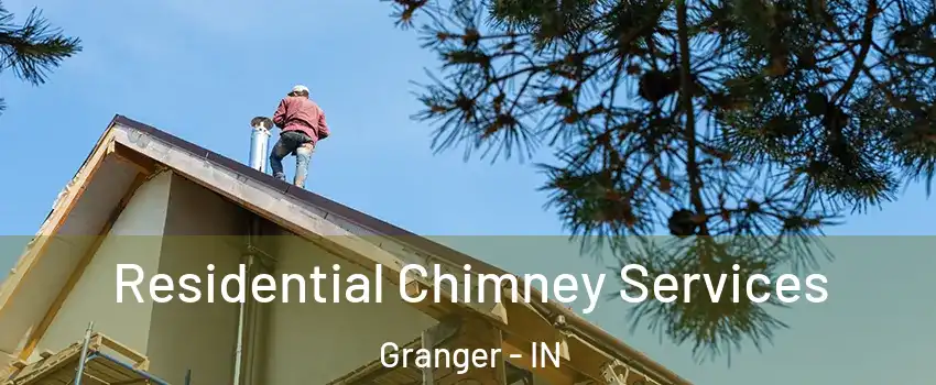  Residential Chimney Services Granger - IN
