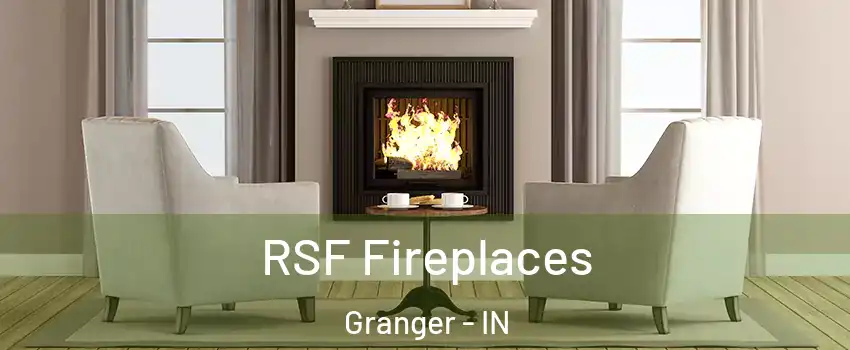  RSF Fireplaces Granger - IN
