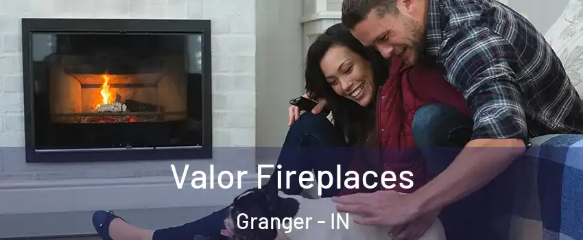  Valor Fireplaces Granger - IN