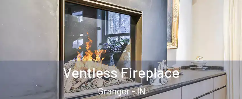  Ventless Fireplace Granger - IN
