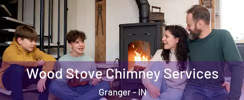  Wood Stove Chimney Services Granger - IN