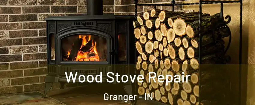  Wood Stove Repair Granger - IN